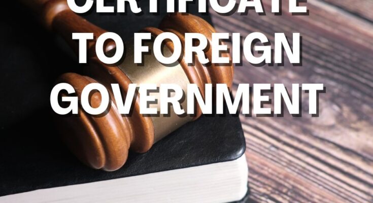 Certificate To Foreign Government