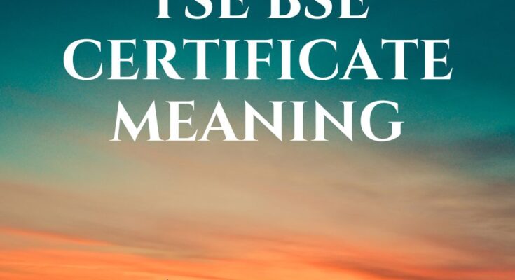 tse bse certificate meaning