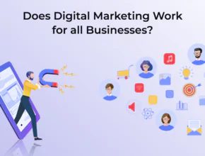 Does Digital-Marketing Work for all Businesses